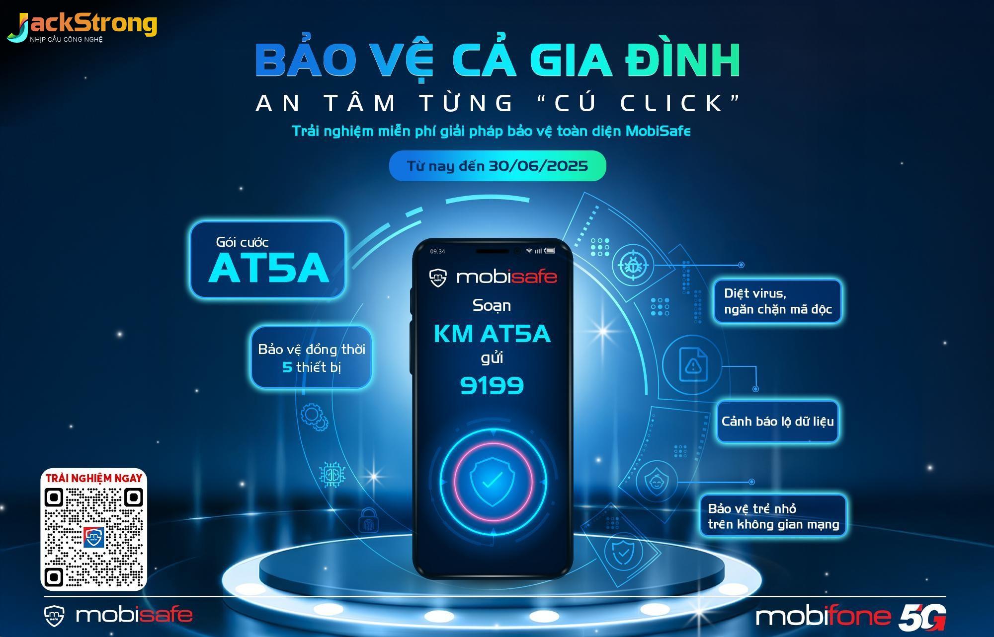 Ưu đãi đặc biệt từ MobiFone: Trải nghiệm miễn phí MobiSafe, an tâm lướt web